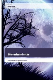 ksiazka tytu: Die vorlaute Leiche autor: Sarg Mark