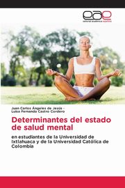 Determinantes del estado de salud mental, ngeles de Jess Juan Carlos