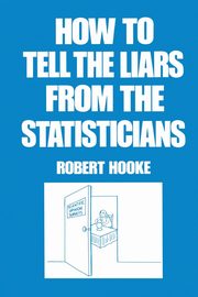 How to Tell the Liars from the Statisticians, Hooke