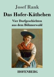 Das Hofer-Kthchen, Rank Josef