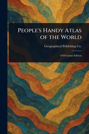 People's Handy Atlas of the World, Co. Geographical Publishing