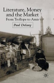 Literature, Money and the Market, Delany P.