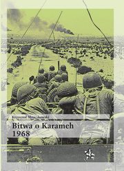 Bitwa o Karameh 1968, Mroczkowski Krzysztof