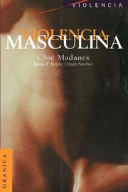 Violencia Masculina, Madanes Chloe