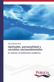 Aptitudes, personalidad y variables socioambientales, Muelas Plaza lvaro