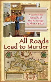 All Roads Lead to Murder, Bell Albert A