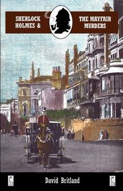 Sherlock Holmes and the Mayfair Murders, Britland David