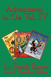 Adventures in Oz Vol. IV, Baum L. Frank