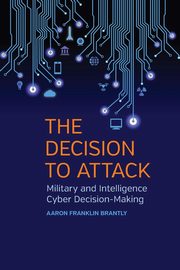 The Decision to Attack, Brantly Aaron Franklin
