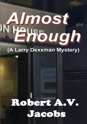 Almost Enough, Jacobs Robert A.V.