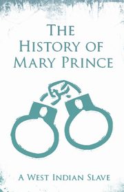 The History of Mary Prince, Prince Mary