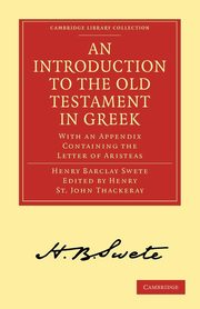 An Introduction to the Old Testament in Greek, Swete Henry Barclay