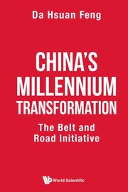 CHINA'S MILLENNIUM TRANSFORMATION, DA HSUAN FENG
