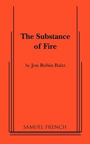 The Substance of Fire, Baitz Jon Robin