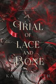 A Trial of Lace and Bone (2024), Neith Kalista