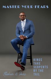 Master Your Fears, Davis Stephen A