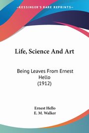 Life, Science And Art, Hello Ernest