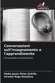 Conversazioni sull'insegnamento e l'apprendimento, Prez Zafrilla Pedro Jess