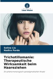 Trichotillomanie, Liu Selina
