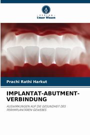 IMPLANTAT-ABUTMENT-VERBINDUNG, Rathi Harkut Prachi
