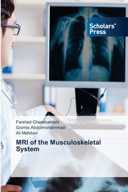 MRI of the Musculoskeletal System, Gharebakhshi Farshad