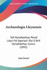 Archaeologia Lleynensis, Daniel John