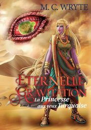 La princesse aux yeux turquoise, Wryte M. C