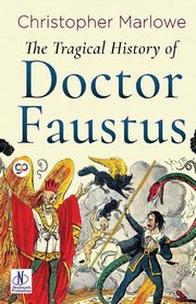 The Tragical History of Doctor Faustus, Marlowe Christopher