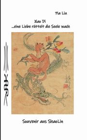 Xiao Di eine Liebe rttelt die Seele wach, Liu Pia