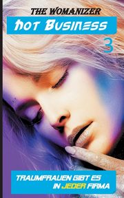 Hot Business 3, Womanizer The