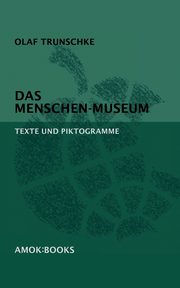 Das Menschen-Museum, Trunschke Olaf
