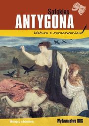 Antygona lektura z opracowaniem, Sofokles