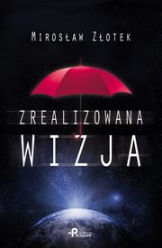 Zrealizowana wizja, Zotek Mirosaw