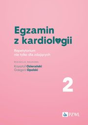 Egzamin z kardiologii Tom 2, 