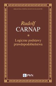 Logiczne podstawy prawdopodobiestwa, Carnap Rudolf