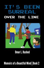 It's Been Surreal, Rashed Omar L