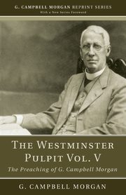The Westminster Pulpit vol. V, Morgan G. Campbell