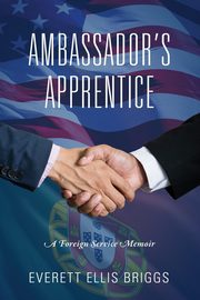 Ambassador's Apprentice, Briggs Everett Ellis