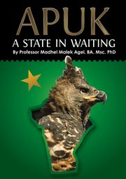 APUK A STATE IN WAITING, Agei Professor Madhel