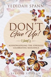 Don't Give Up!, Spann Yedidah