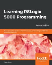 Learning RSLogix 5000 Programming, Scott Austin