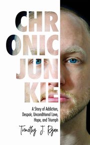 Chronic Junkie, Ryan Timothy J.