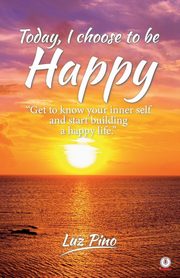 Today, I Choose To Be Happy, Pino Luz