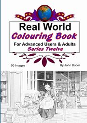 ksiazka tytu: Real World Colouring Books Series 12 autor: Boom John