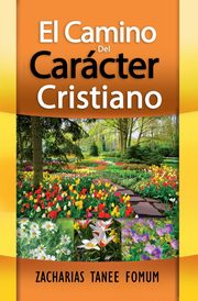 El Camino Del Carcter Cristiano, Fomum Zacharias Tanee