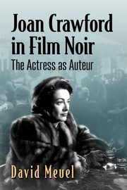 Joan Crawford in Film Noir, Meuel David