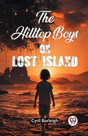 The Hilltop Boys on Lost Island, Burleigh Cyril