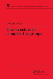 The Structure of Complex Lie Groups, Lee Dong Hoon