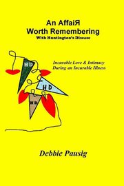 ksiazka tytu: An Affair Worth Remembering With Huntington's Disease autor: Pausig Debbie