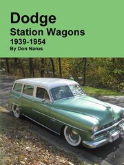 ksiazka tytu: Dodge Station Wagons 1939-1954 autor: Narus Don